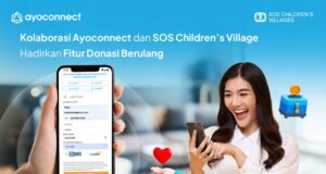 Kolaborasi Ayoconnect dan SOS Children’s Village Hadirkan Fitur Donasi Berulang